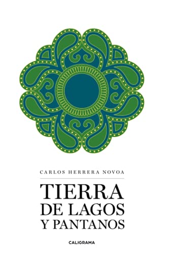 Beispielbild fr Tierra de lagos y pantanos (Caligrama) zum Verkauf von medimops