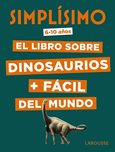 Beispielbild fr SIMPLSIMO. EL LIBRO SOBRE DINOSAURIOS + FCIL DEL MUNDO. zum Verkauf von KALAMO LIBROS, S.L.