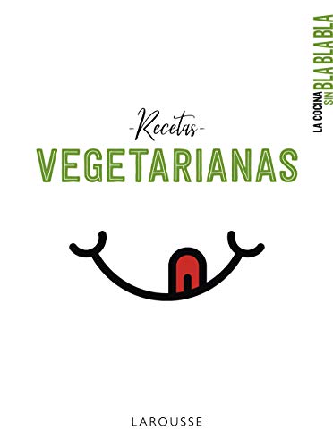 9788417720742: La cocina sin bla bla bla. Recetas vegetarianas (LAROUSSE - Libros Ilustrados/ Prácticos - Gastronomía)