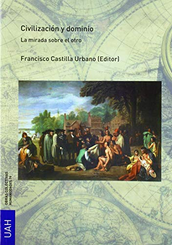 Imagen de archivo de CIVILIZACIN Y DOMINIO. LA MIRADA SOBRE EL OTRO a la venta por KALAMO LIBROS, S.L.