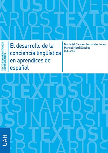 Stock image for EL DESARROLLO DE LA CONCIENCIA LINGSTICA EN APRENDICES DE ESPAOL for sale by KALAMO LIBROS, S.L.