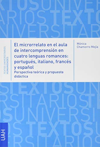 Beispielbild fr El microrrelato en el aula de intercompresin en cuatro lenguas romances: portugus, italiano, francs y espaol zum Verkauf von Agapea Libros