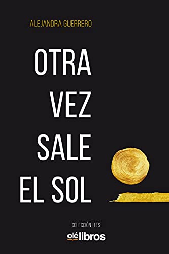 Imagen de archivo de Otra vez sale el sol (Spanish Edition) a la venta por Lucky's Textbooks