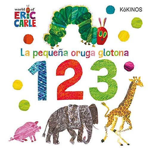 9788417742263: La pequea oruga glotona 1 2 3 (ERIC CARLE)