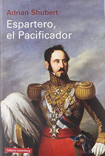 Stock image for ESPARTERO, EL PACIFICADOR for sale by KALAMO LIBROS, S.L.