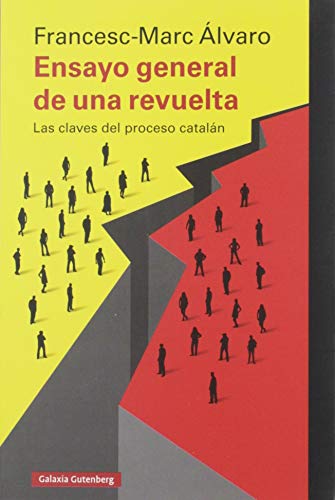 9788417747817: Ensayo general de una revuelta: Las claves del proceso catalán