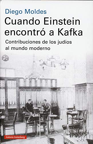Imagen de archivo de CUANDO EINSTEIN ENCONTR A KAFKA. CONTRIBUCIONES DE LOS JUDOS AL MUNDO MODERNO a la venta por KALAMO LIBROS, S.L.