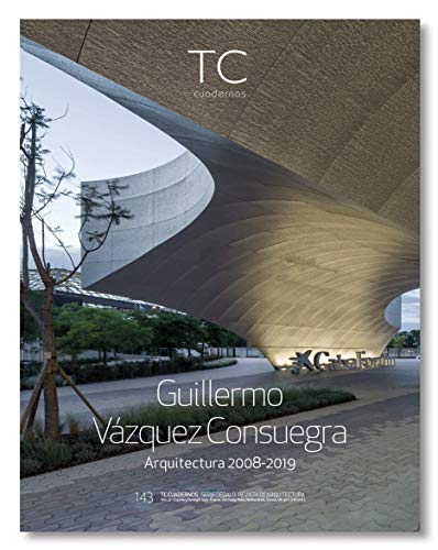 9788417753092: Guillermo Vzquez Consuegra: Arquitectura 2008- 2019 (TC Cuadernos) (Spanish and English Edition)