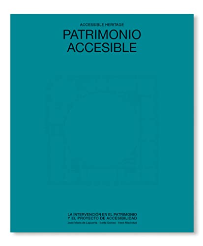 Imagen de archivo de Patrimonio Accesible: La intervencin en el patrimonio y el proyecto de accesibidad a la venta por AG Library