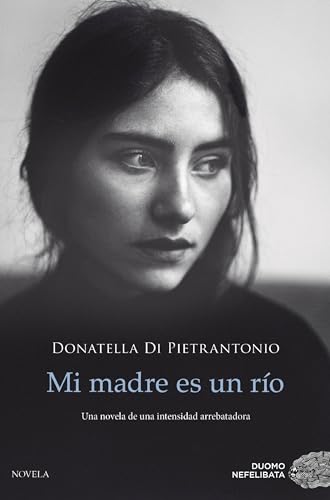 Stock image for Mi madre es un rfo (Spanish Edition) [Paperback] Di Pietrantonio, Donatella and Trivio Gonzlez, Montserrat for sale by Lakeside Books