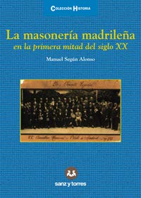 Beispielbild fr La masonera madrilea: en la primera mitad del siglo XX zum Verkauf von Librairie Th  la page