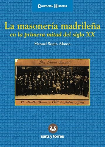 Imagen de archivo de La masonera madrilea: en la primera mitad del siglo XX a la venta por Librairie Th  la page