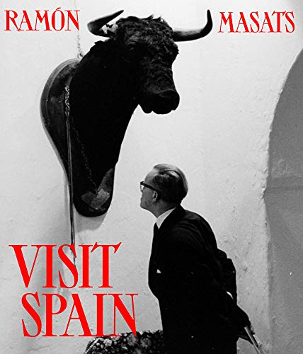 Stock image for Ramn Masats: Visit Spain Format: Hardcover for sale by INDOO