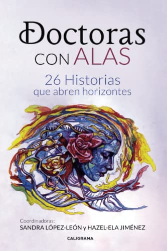 Imagen de archivo de Doctoras con Alas: 26 Historias que abren horizontes (Spanish Edition) a la venta por SecondSale