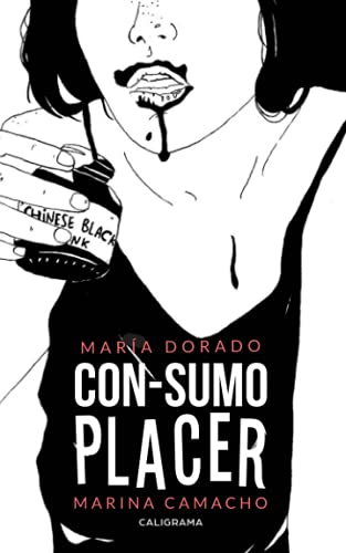 Con-sumo placer - Dorado, María/ Camacho, Marina