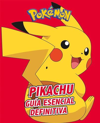 Stock image for Pikachu. Gua esencial definitiva / All About Pikachu (Spanish Edition) for sale by Raritan River Books