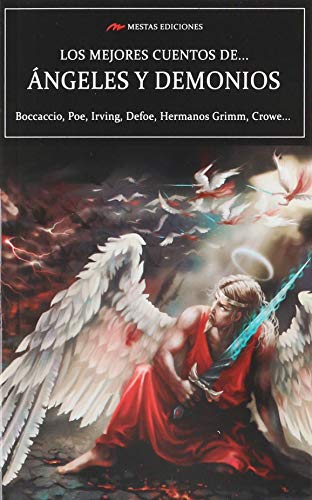 Mejores cuentos de ángeles y demonios, Los. (Boccaccio, Poe, Irving, Defoe, Hermanos Grimm, Crowe.). - VV.AA.