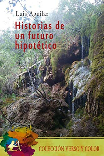 Stock image for HISTORIAS DE UN FUTURO HIPOTTICO for sale by Siglo Actual libros