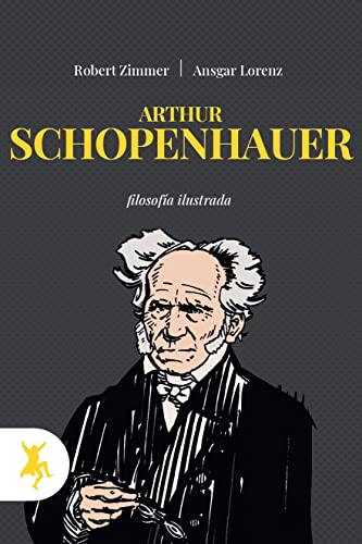 Stock image for ARTHUR SCHOPENHAUER. FILOSOFIA ILUSTRADA for sale by KALAMO LIBROS, S.L.
