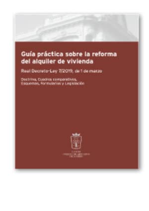 Imagen de archivo de Gua Prctica sobre la Reforma Del Alquiler de Vivienda: Real Decreto-ley 7/2019, de 1 de Marzo. Doctrina, Cuadros Comparativos, Esquemas, Formularios y Legislacin a la venta por Hamelyn