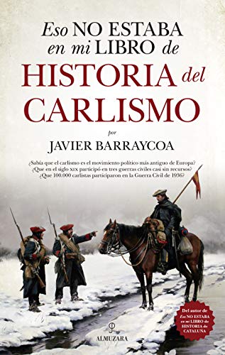Imagen de archivo de Eso no estaba en mi libro de historia del Carlismo (Spanish Edition) a la venta por HPB-Ruby