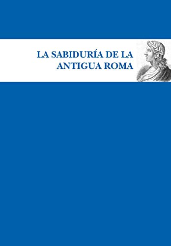 Stock image for Sabidura de la antigua Roma / Wisdom of Ancient Rome for sale by Revaluation Books