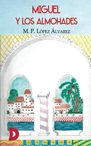 Stock image for Miguel y los almohades for sale by Moshu Books