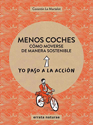 Beispielbild fr MENOS COCHES: CMO MOVERSE DE MANERA SOSTENIBLE zum Verkauf von KALAMO LIBROS, S.L.