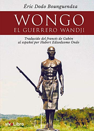 Imagen de archivo de Wongo. El guerrero wandji a la venta por medimops