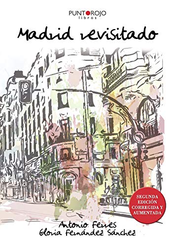 Imagen de archivo de Madrid Revisitado. 2ª Edici n corregida y aumentada (Spanish Edition) a la venta por ThriftBooks-Atlanta
