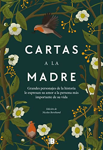 Stock image for Cartas a la madre: Grandes figuras de la historia le expresan su amor a la persona ms importante de su vida for sale by Ammareal