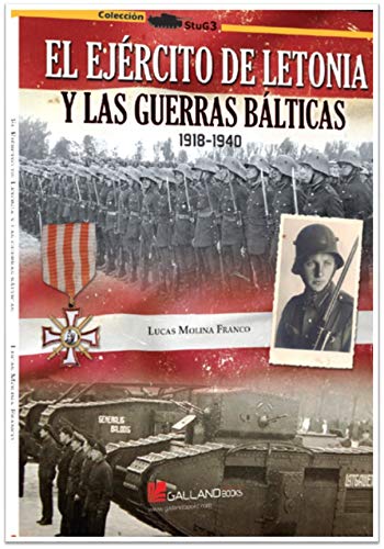 Imagen de archivo de EJERCITO DE LETONIA Y LAS GUERRAS BALTICAS 1918 1940 EL a la venta por AG Library