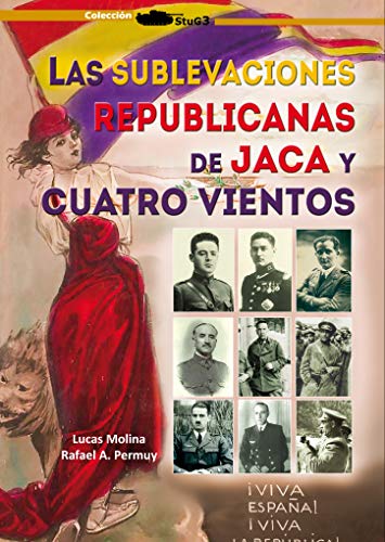 9788417816384: Las sublevaciones republicanas de Jaca y Cuatro Vientos