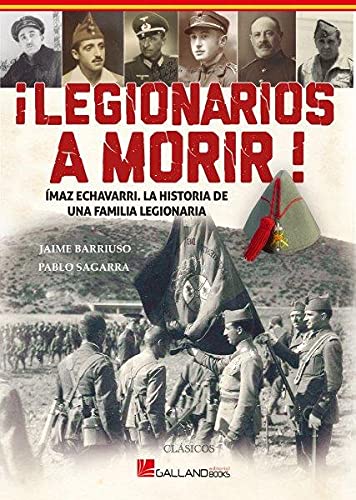 Imagen de archivo de LEGIONARIOS A MORIR IMAZ ECHEVARRI HISTO a la venta por AG Library