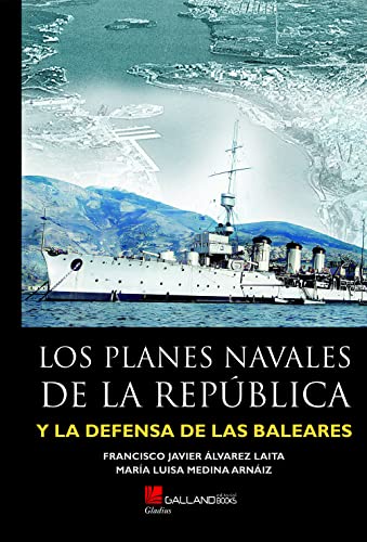 Stock image for Planes navales de la repblica y la defensa de las Baleares for sale by AG Library