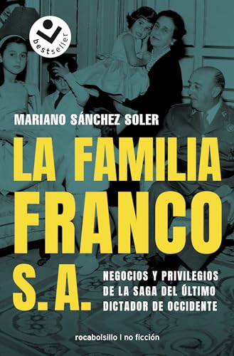 9788417821180: La familia Franco, S.A.: Negocios y privilegios de la saga del ltimo dictador de Occidente (No ficcin)