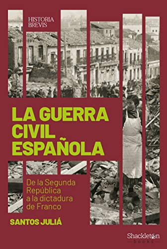 9788417822033: La guerra civil espaola: De la Segunda Repblica a la dictadura de Franco: 1 (Historia Brevis)