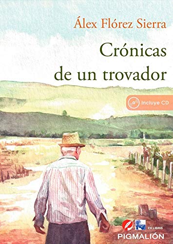 Beispielbild fr Crnicas de un trovador (Pigmalin Ex Libris, Band 25) zum Verkauf von medimops