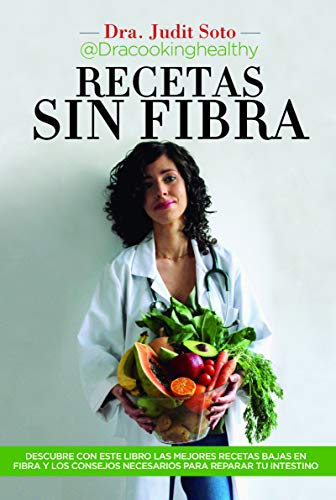 9788417828448: Recetas sin fibra: Comer rico y sin residuos tambin es posible. Aprende todos los trucos y recetas con este libro (Spanish Edition)
