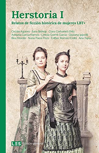 Beispielbild fr Herstoria I: Relatos de ficcin histrica de mujeres LBT+ (Spanish Edition) zum Verkauf von ALLBOOKS1