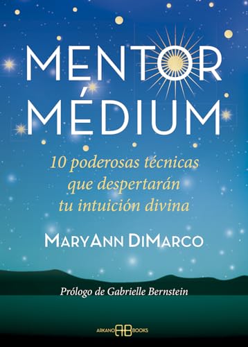 Stock image for Mentor mdium: 10 poderosas tcnicas que despertarn tu intuicin divina for sale by Ammareal