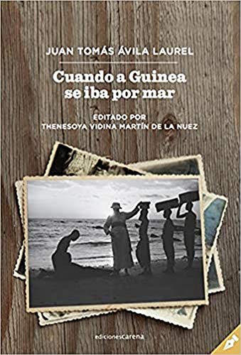 Stock image for Cuando a Guinea se iba por mar (Narrativa Carena, Band 454) for sale by medimops