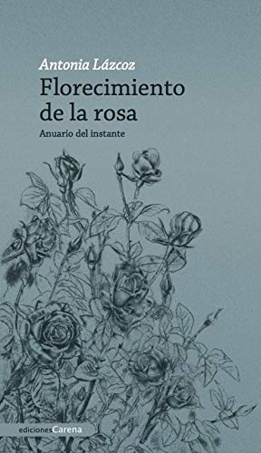 Imagen de archivo de FLORECIMIENTO DE LA ROSA a la venta por KALAMO LIBROS, S.L.