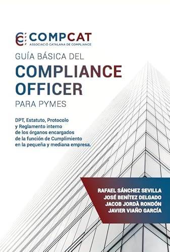 Imagen de archivo de GUA BSICA DEL COMPLIANCE OFFICER PARA PYMES a la venta por KALAMO LIBROS, S.L.