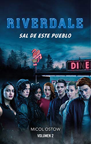 Imagen de archivo de Riverdale volumen 2: Sal de este pueblo (Spanish Edition) a la venta por BooksRun