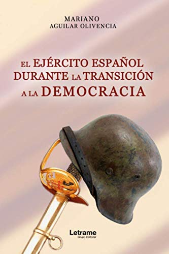 Imagen de archivo de El ejrcito espaol durante la transicin a la democracia a la venta por Revaluation Books