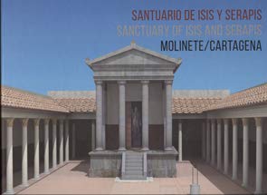 9788417865139: Santuario de Isis y Serapis / Santuary Of Isis And Serapis. Molinete, Cartagena: 92076 (Fuera de coleccin)