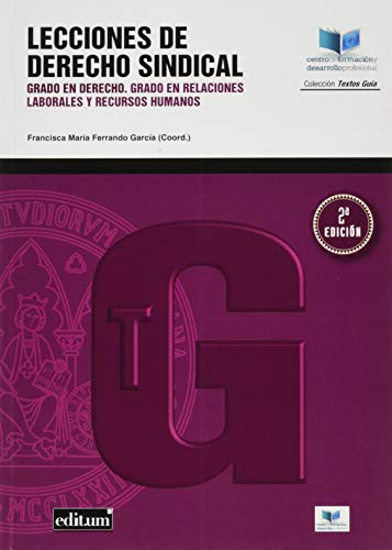 9788417865146: Lecciones de Derecho Sindical. 2 Ed: Grado en Derecho. Grado en Relaciones Laborales y Recursos Humanos (Textos Gua)