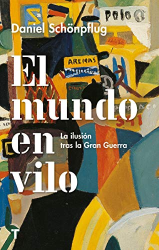 Stock image for EL MUNDO EN VILO. LA ILUSIN TRAS LA GRAN GUERRA for sale by KALAMO LIBROS, S.L.
