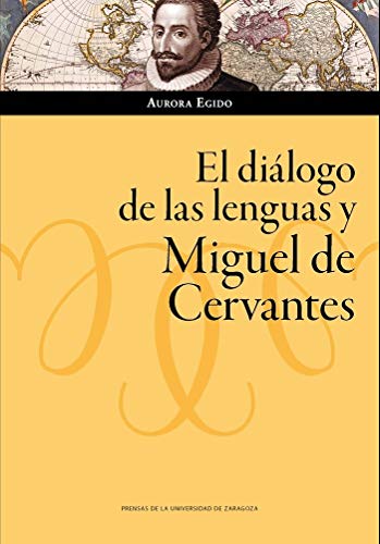 Imagen de archivo de El dilogo de las lenguas y Miguel de Cervantes a la venta por Raritan River Books